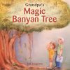 Grandpa's Magic Banyan Tree